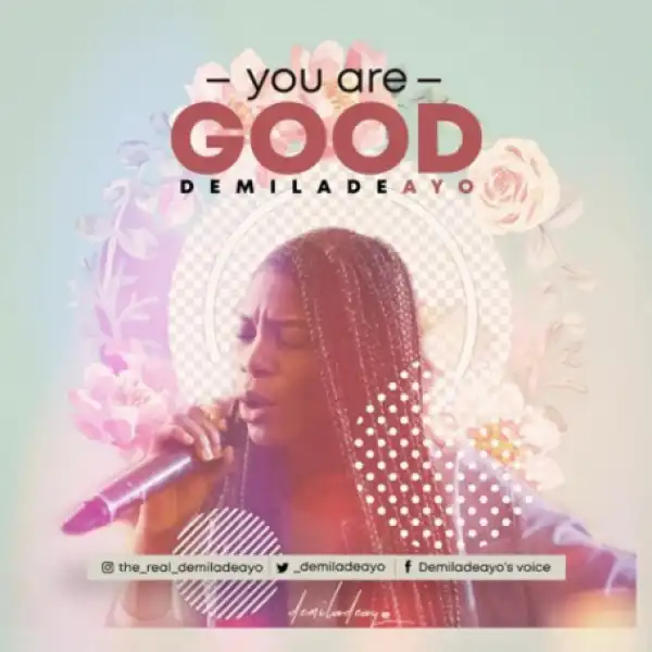 Demiladeayo - You Are Good
